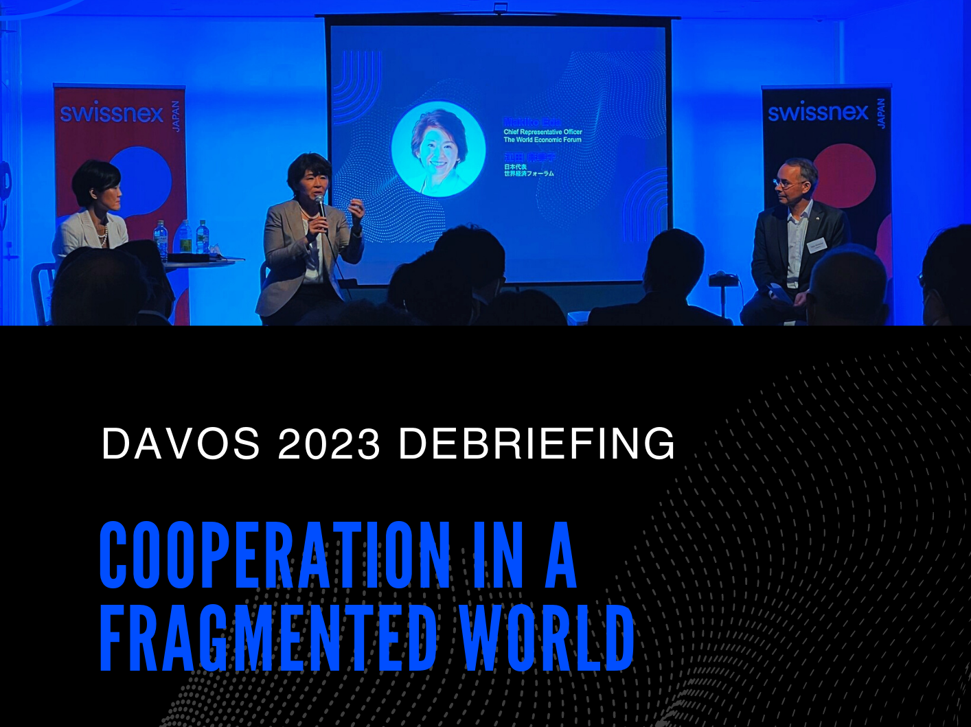 Davos 2023 Debriefing [Osaka]